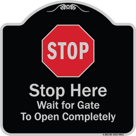 Signmission Designer Series-Stop Wait For Gate To Open Completely With Symbol, 18" x 18", BS-1818-9883 A-DES-BS-1818-9883